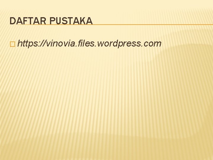 DAFTAR PUSTAKA � https: //vinovia. files. wordpress. com 