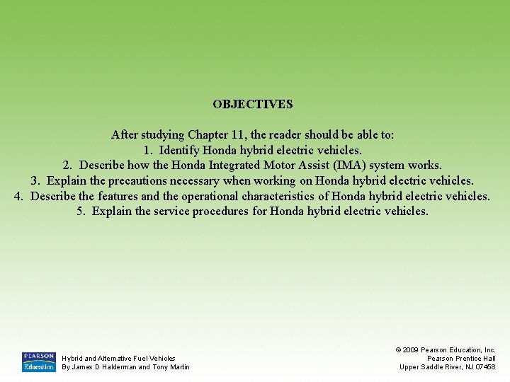 OBJECTIVES After studying Chapter 11, the reader should be able to: 1. Identify Honda