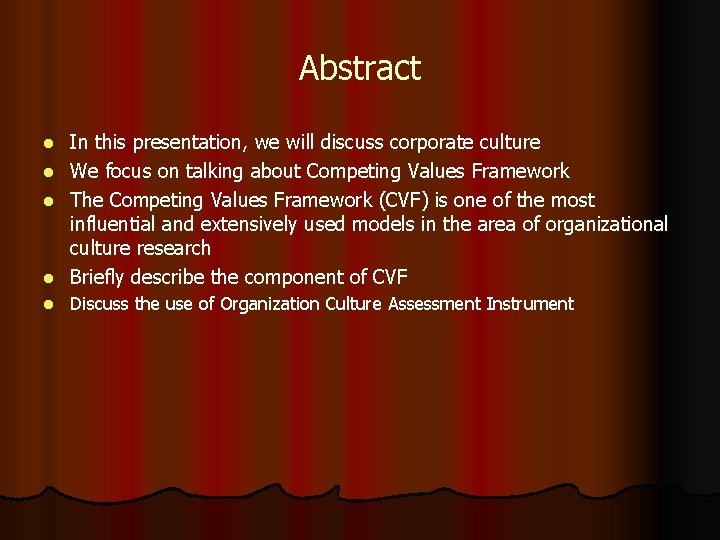 Abstract l In this presentation, we will discuss corporate culture We focus on talking