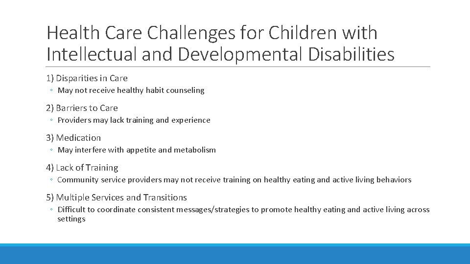 Health Care Challenges for Children with Intellectual and Developmental Disabilities 1) Disparities in Care