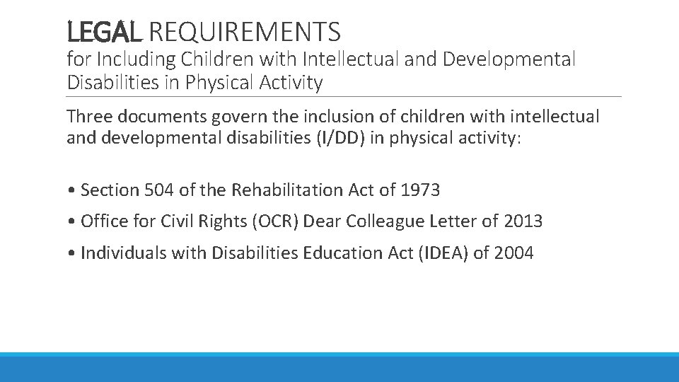 LEGAL REQUIREMENTS for Including Children with Intellectual and Developmental Disabilities in Physical Activity Three