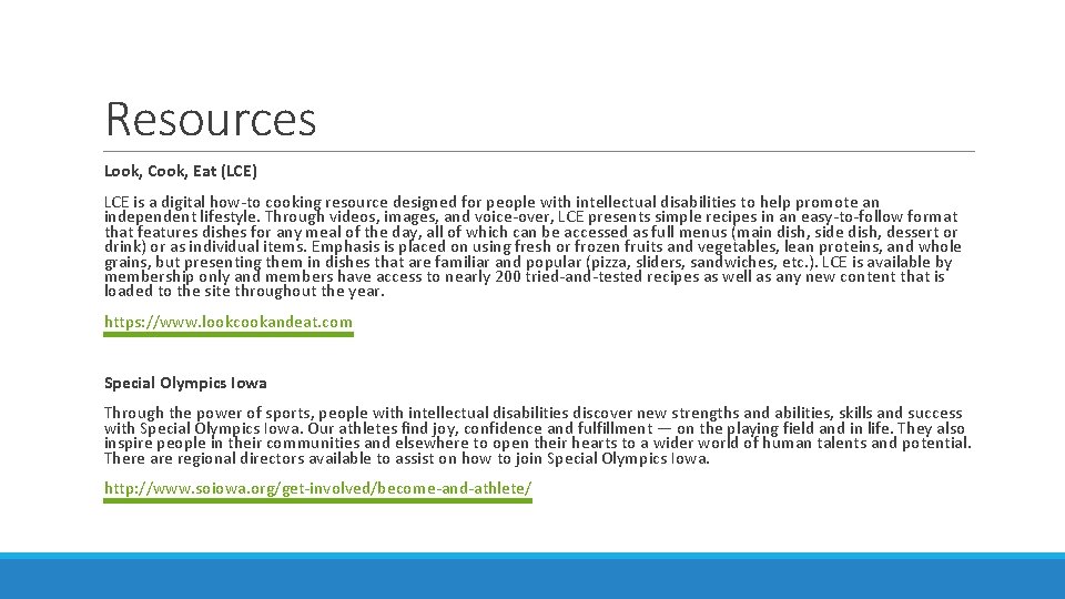 Resources Look, Cook, Eat (LCE) LCE is a digital how-to cooking resource designed for