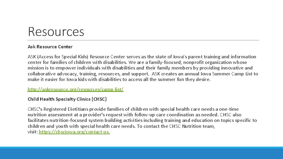 Resources Ask Resource Center ASK (Access for Special Kids) Resource Center serves as the