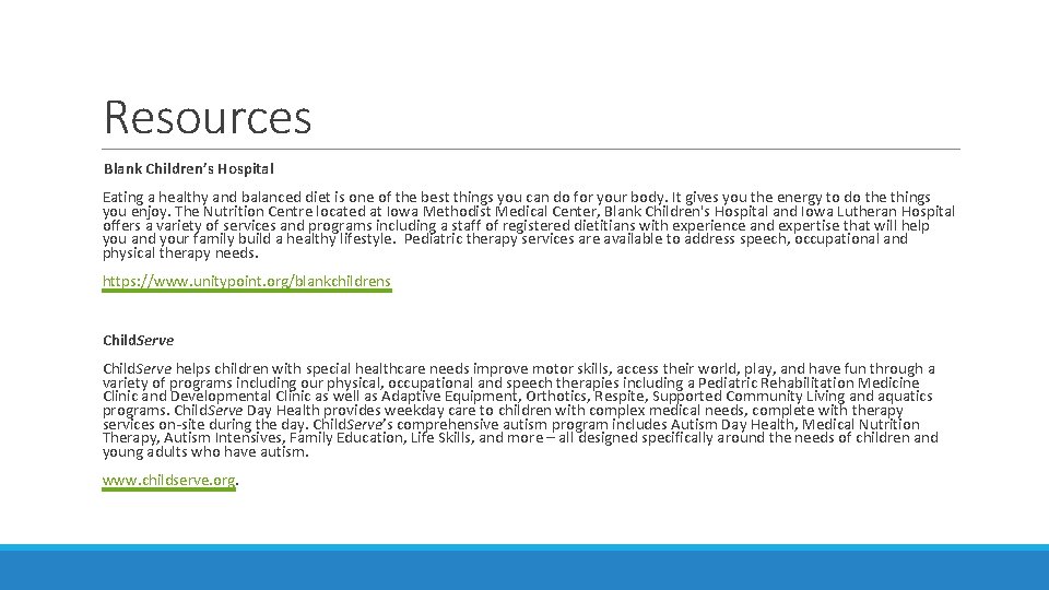 Resources Blank Children’s Hospital Eating a healthy and balanced diet is one of the