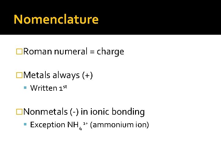 Naming Compounds and Chemical Formulas Bonding Octet Rule