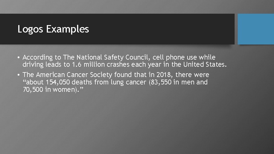 Logos Examples • According to The National Safety Council, cell phone use while driving