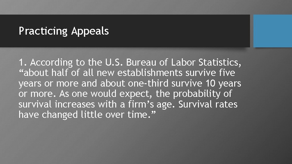 Practicing Appeals 1. According to the U. S. Bureau of Labor Statistics, “about half