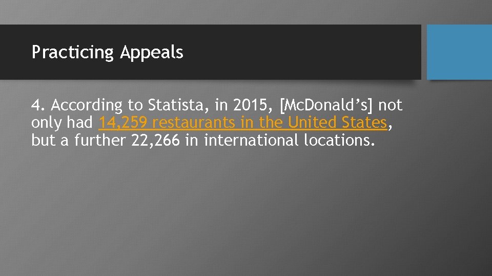 Practicing Appeals 4. According to Statista, in 2015, [Mc. Donald’s] not only had 14,
