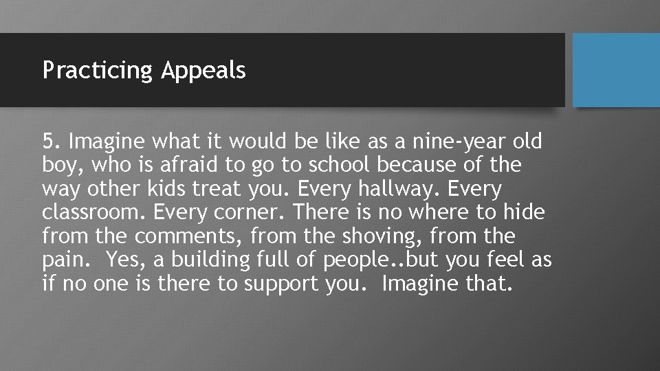 Practicing Appeals 5. Imagine what it would be like as a nine-year old boy,