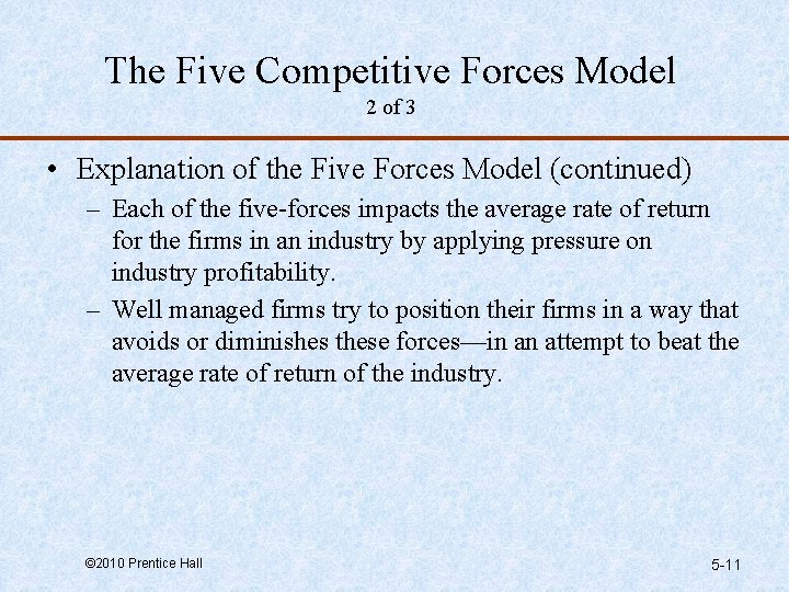 The Five Competitive Forces Model 2 of 3 • Explanation of the Five Forces