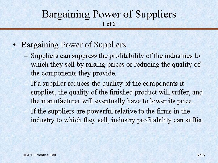 Bargaining Power of Suppliers 1 of 3 • Bargaining Power of Suppliers – Suppliers