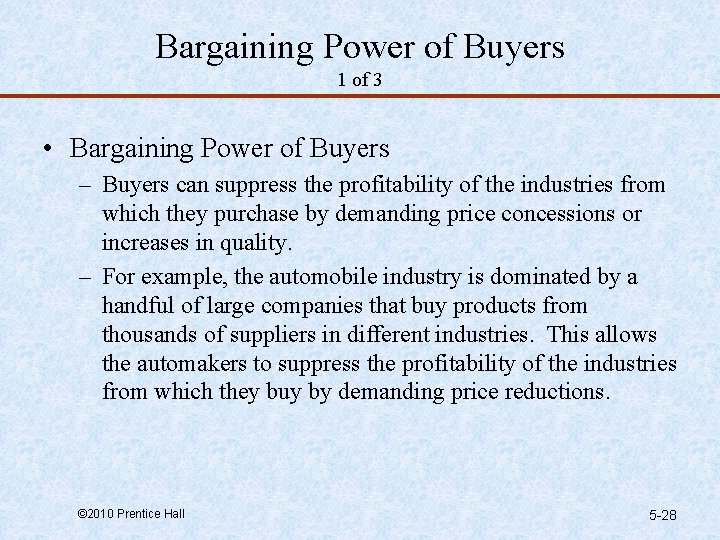 Bargaining Power of Buyers 1 of 3 • Bargaining Power of Buyers – Buyers