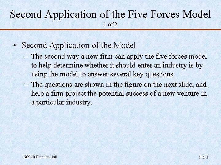 Second Application of the Five Forces Model 1 of 2 • Second Application of