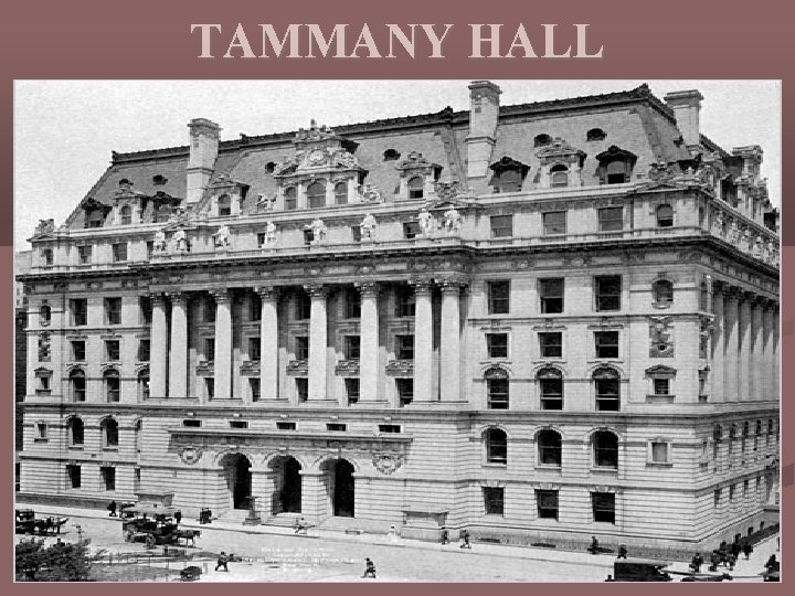 TAMMANY HALL 