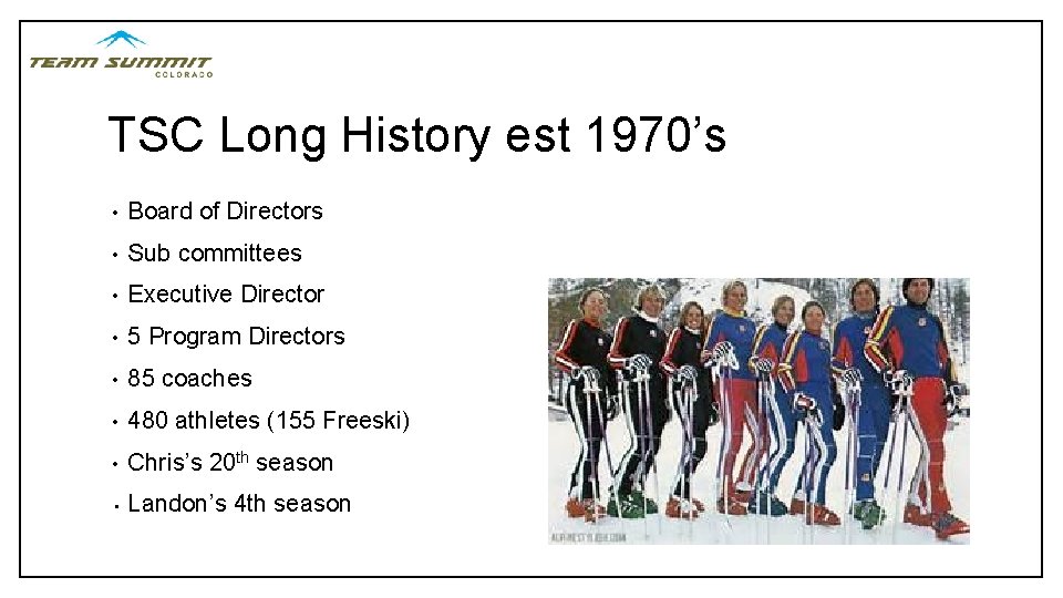 TSC Long History est 1970’s • Board of Directors • Sub committees • Executive