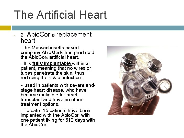 The Artificial Heart - 2. Abio. Cor ® replacement heart: - the Massachusetts based