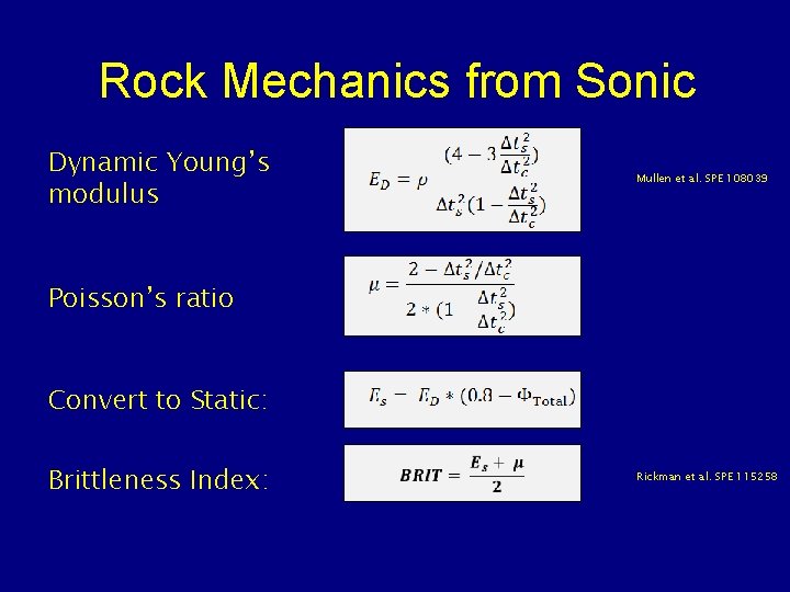 Rock Mechanics from Sonic Dynamic Young’s modulus Mullen et al. SPE 108039 Poisson’s ratio