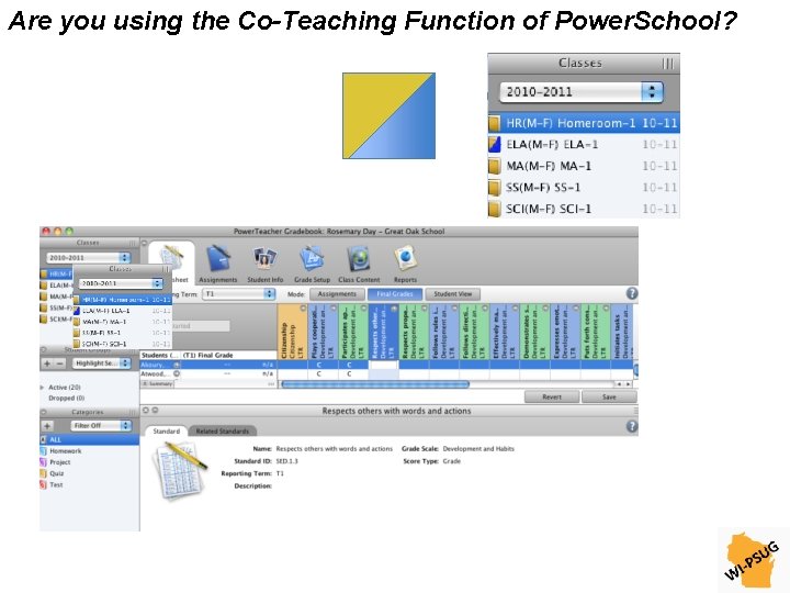 Are you using the Co-Teaching Function of Power. School? 