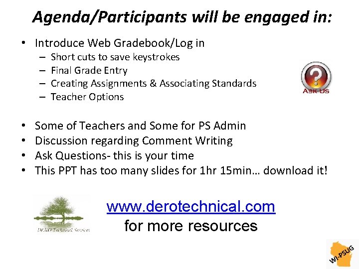 Agenda/Participants will be engaged in: • Introduce Web Gradebook/Log in – – • •