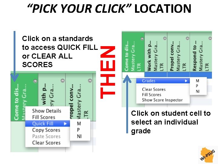 “PICK YOUR CLICK” LOCATION THEN Click on a standards to access QUICK FILL or