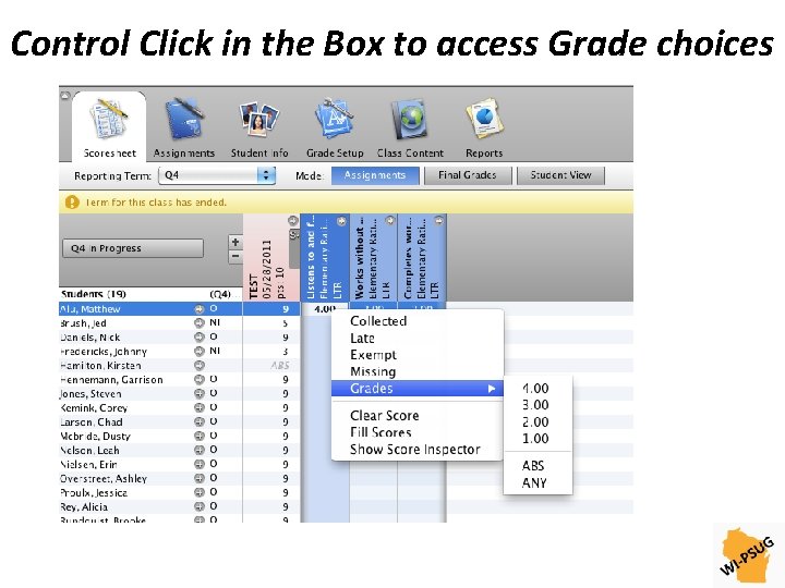 Control Click in the Box to access Grade choices 