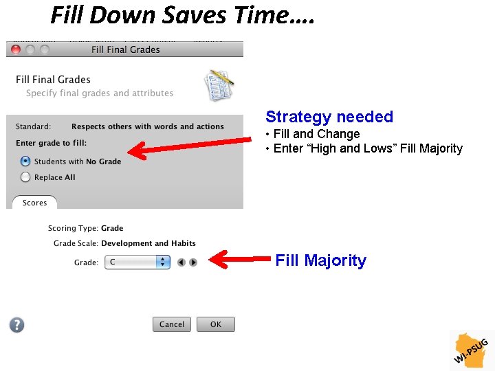 Fill Down Saves Time…. YOUR TIME! Strategy needed • Fill and Change • Enter