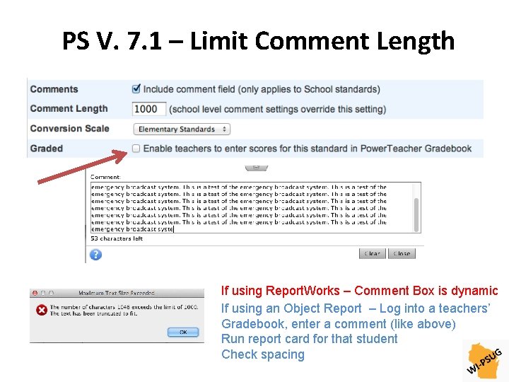 PS V. 7. 1 – Limit Comment Length If using Report. Works – Comment