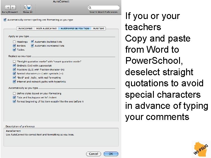 If you or your teachers Copy and paste from Word to Power. School, deselect
