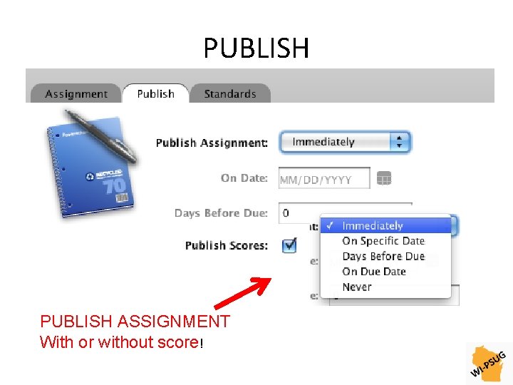 PUBLISH ASSIGNMENT With or without score! 