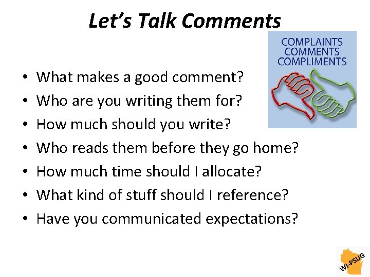 Let’s Talk Comments • • What makes a good comment? Who are you writing