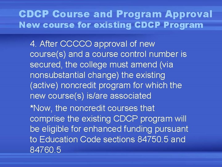 CDCP Course and Program Approval New course for existing CDCP Program 4. After CCCCO