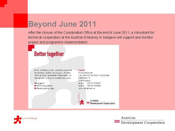 Beyond June 2011 After the closure of the Coordination Office at the end of