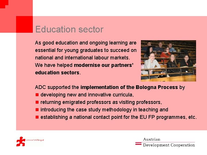 Education sector As good education and ongoing learning are essential for young graduates to