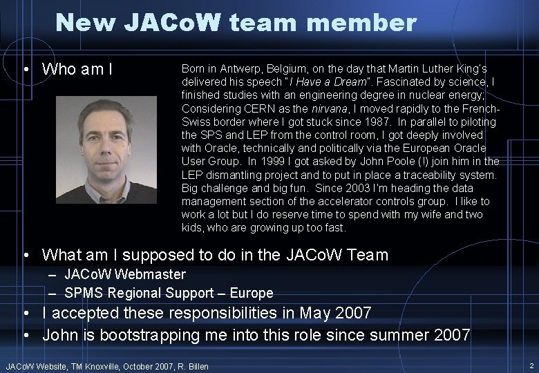 New JACo. W team member • Who am I Born in Antwerp, Belgium, on