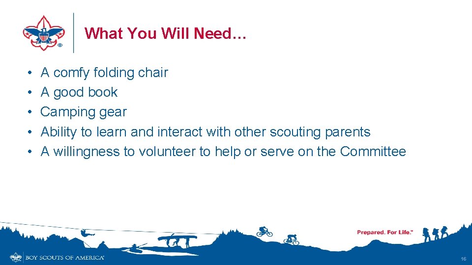 What You Will Need… • • • A comfy folding chair A good book