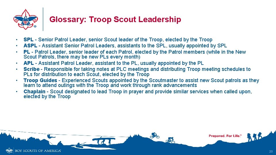 Glossary: Troop Scout Leadership • • SPL - Senior Patrol Leader, senior Scout leader