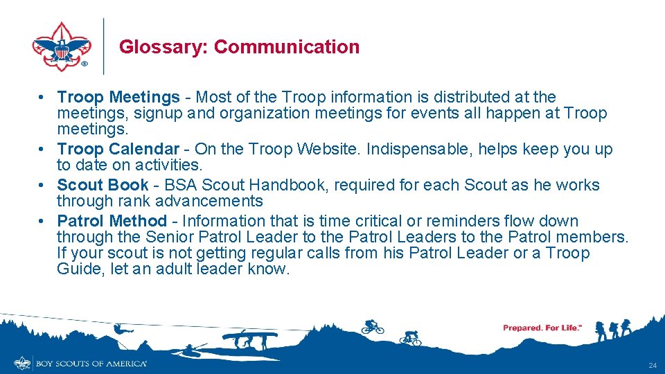 Glossary: Communication • Troop Meetings - Most of the Troop information is distributed at