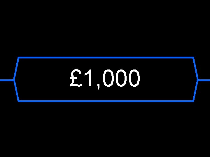 £ 1, 000 