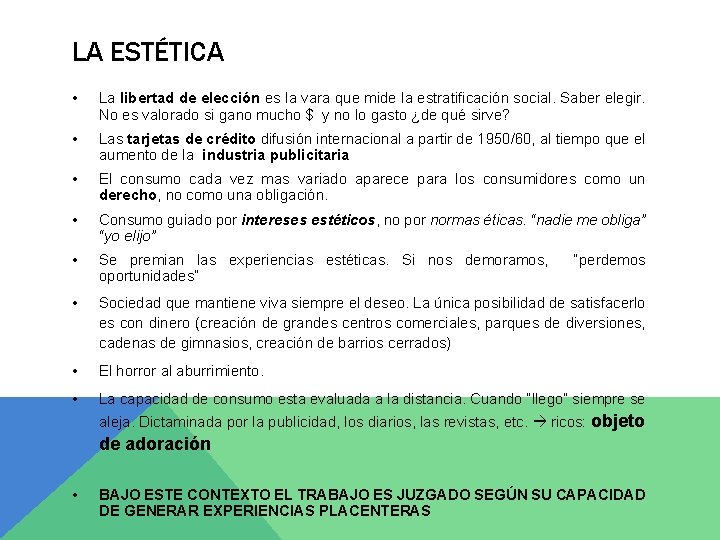 LA ESTÉTICA • La libertad de elección es la vara que mide la estratificación