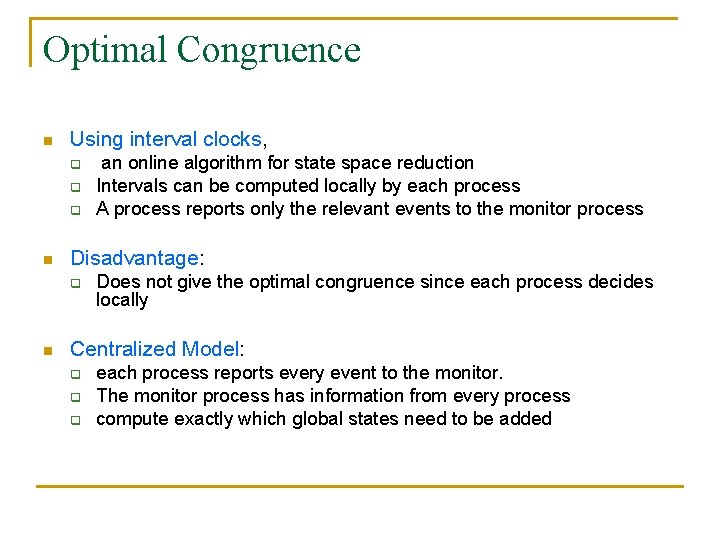 Optimal Congruence n Using interval clocks, q q q n Disadvantage: q n an