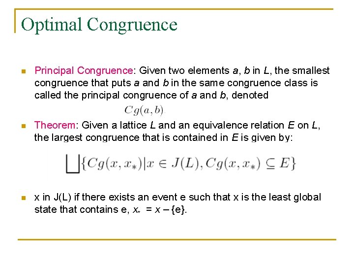 Optimal Congruence n Principal Congruence: Given two elements a, b in L, the smallest