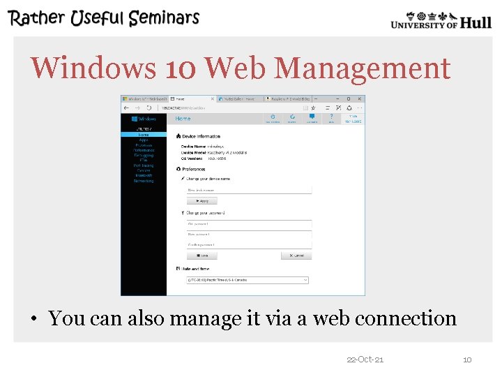 Windows 10 Web Management • You can also manage it via a web connection