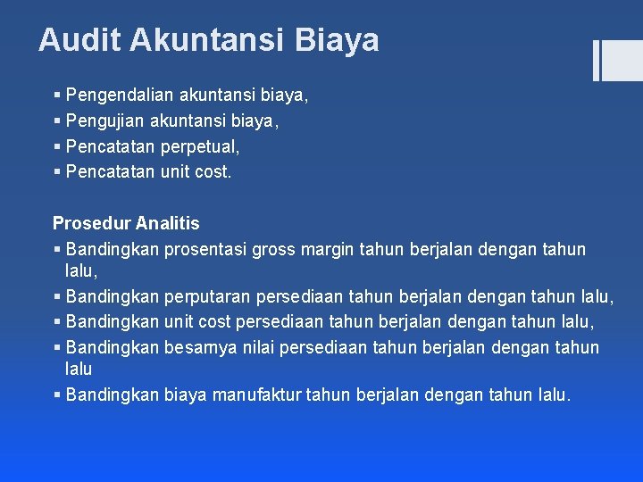 Audit Akuntansi Biaya § Pengendalian akuntansi biaya, § Pengujian akuntansi biaya, § Pencatatan perpetual,