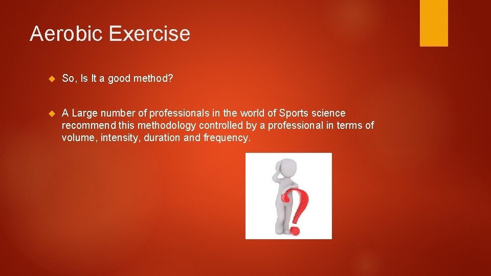 Aerobic Exercise So, Is It a good method? A Large number of professionals in