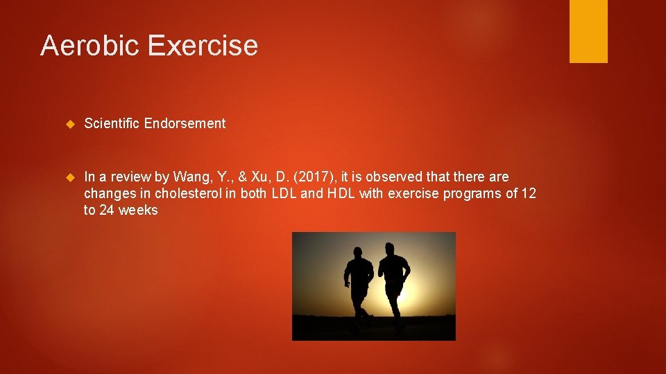 Aerobic Exercise Scientific Endorsement In a review by Wang, Y. , & Xu, D.