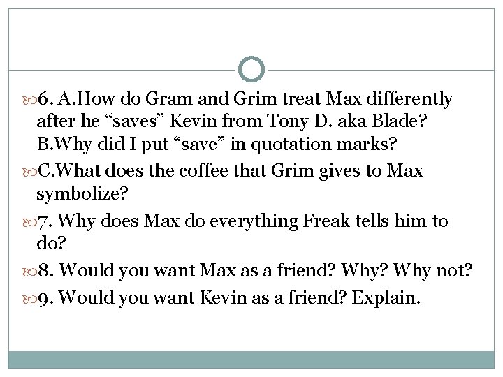  6. A. How do Gram and Grim treat Max differently after he “saves”