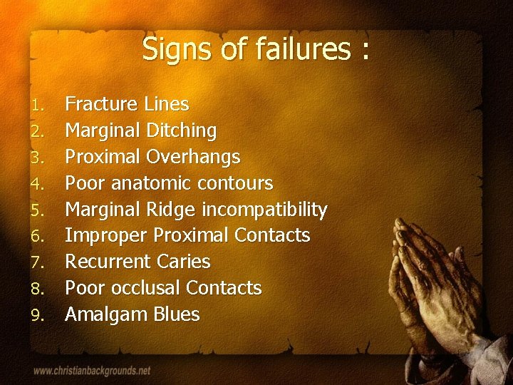 Signs of failures : 1. 2. 3. 4. 5. 6. 7. 8. 9. Fracture