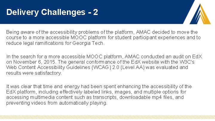 Delivery Challenges - 2 Being aware of the accessibility problems of the platform, AMAC