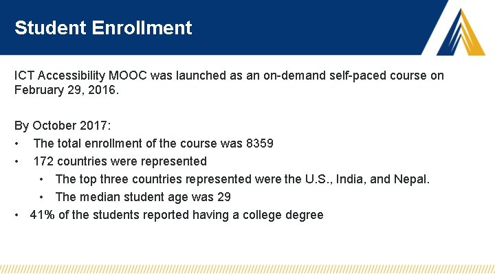 Student Enrollment ICT Accessibility MOOC was launched as an on-demand self-paced course on February