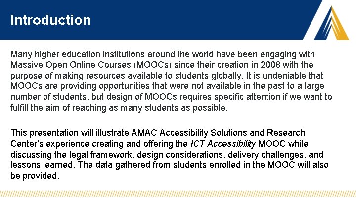 Introduction Many higher education institutions around the world have been engaging with Massive Open